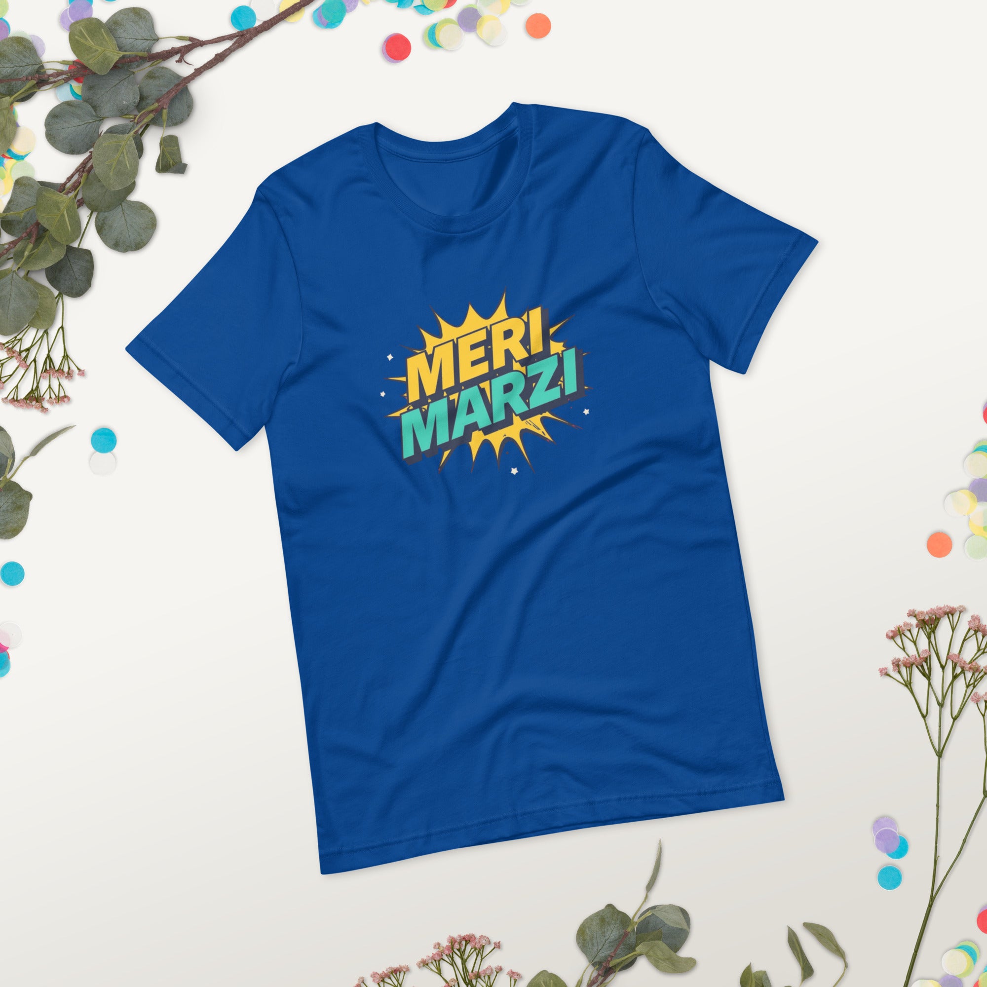 Meri Marzi T-Shirt, Funny Desi Quote Tee, Unisex Gift for Men & Women